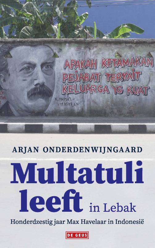 Multatuli leeft in Lebak Honderdzestig jaar Max Havelaar in Indonesië.jpg