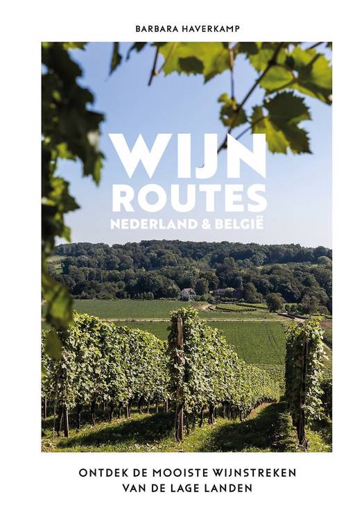 Wijnroutes Nederland & België ontdek de mooiste wijnstreken dicht bij huis.jpeg
